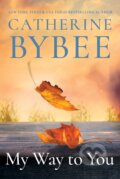 Kniha: My Way To You (Catherine Bybee). , 2020