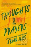 Kniha: Thoughts & Prayers (Bryan Bliss). Greenwillow Books, 2021