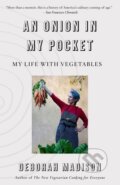 Kniha: Onion in My Pocket, An (Deborah Madison). Vintage Books, 2021