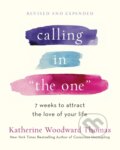 Kniha: Calling in The One Revised and Updated (Katherine Woodward Thomas). Harmony, 2021