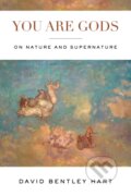 Kniha: You Are Gods (David Bentley Hart). University of Notre Dame, 2022