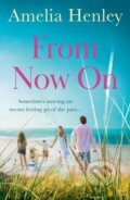 Kniha: From Now On (Amelia Henley). HQ, 2022