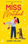 Kniha: Miss Matched (Wendy Million). Wattpad Books, 2023