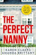 Kniha: The Perfect Nanny (Amanda Brittany a Karen Clarke). HQ, 2021