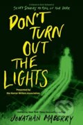 Kniha: Don’t Turn Out the Lights (Amy Lukavics, Barry Lyga, Brendan Reichs, Brenna Yovanoff, Courtney Alameda, D. J. MacHale, Christopher Golden, Jonathan Maberry a R.L. Stine). HarperCollins, 2021