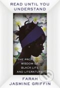 Kniha: Read Until You Understand (Farah Jasmine Griffin). WW Norton & Co, 2021