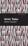Kniha: Grim Tales (Edith Nesbit). , 2021