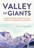 Kniha: Valley of Giants (Lauren Delaunay Miller). Mountaineers Books, 2022