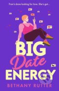 Kniha: Big Date Energy (Bethany Rutter). HarperCollins, 2024