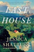 Kniha: Last House (Jessica Shattuck). , 2024
