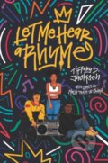 Kniha: Let Me Hear a Rhyme (Tiffany D Jackson). Quill Tree Books, 2020