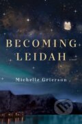 Kniha: Becoming Leidah (Michelle Grierson). Simon & Schuster, 2021