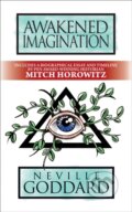 Kniha: Awakened Imagination (Mitch Horowitz a Neville Goddard). G&D Media, 2021