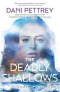 Kniha: The Deadly Shallows (Pettrey Dani). , 2022