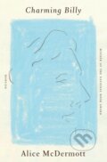 Kniha: Charming Billy (Alice Mcdermott). Picador, 2023