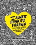 Kniha: I Always Think It's Forever (Timothy Goodman)