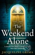 Kniha: The Weekend Alone (Jacqueline Grima). HQ, 2023