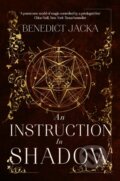 Kniha: An Instruction in Shadow (Jacka Benedict)