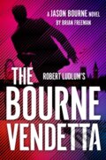 Kniha: Robert Ludlum's the Bourne Vendetta (Brian Freeman)