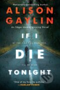 Kniha: If I Die Tonight (Alison Gaylin). , 2021