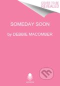 Kniha: Someday Soon (Debbie Macomber). Avon, 2021