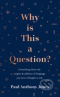 Kniha: Why Is This a Question?, 2022