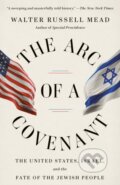 Kniha: The Arc of a Covenant (Walter Russell Mead). Vintage Books, 2023