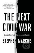 Kniha: The Next Civil War (Stephen Marche). , 2023