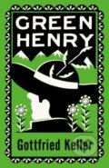 Kniha: Green Henry (Gottfried Keller). Alma Classics, 2023
