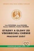 Otázky a úlohy zo všeobecnej chémie - Ivan Potočňák, Univerzita Pavla Jozefa Šafárika v Košiciach, 2016