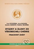 Otázky a úlohy zo všeobecnej chémie - Ivan Potočňák, Univerzita Pavla Jozefa Šafárika v Košiciach, 2012