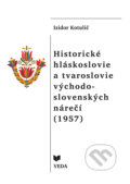 Kniha: Historické hláskoslovie a tvaroslovie východo - slovenských nárečí (Izidor Kotulič)
