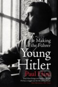 Young Hitler - Paul Ham, Te Neues, 2017
