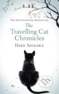 The Travelling Cat Chronicles - Hiro Arikawa, 2017