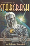 Kniha: Legend of Starcrash (Dolores Cannon). Ozark Mountain, 1994