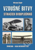 Vzdušné bitvy stíhacích dvouplošníků - Miroslav Šnajdr, 2017