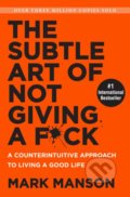 The Subtle Art of Not Giving a F*ck - Mark Manson, 2016