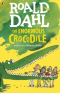 The Enormous Crocodile - Roald Dahl, Quentin Blake (ilustrácie), Puffin Books, 2016