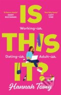 Kniha: Is This It? (Hannah Tovey). Piatkus, 2021