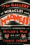 Kniha: Gallery of Miracles and Madness (Charlie English)