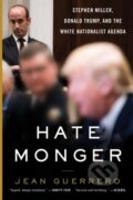 Kniha: Hatemonger (Jean Guerrero). , 2021