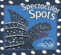 Kniha: Spectacular Spots (Susan Stockdale). Peachtree, 2022