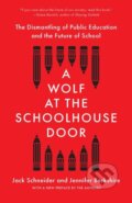 Kniha: A Wolf at the Schoolhouse Door (Jack Schneider a Jennifer C. Berkshire). The New Press, 2023