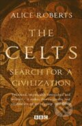 Kniha: The Celts - Search for a Civilisation (Alice Roberts). Heron Books, 2023