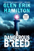 Kniha: A Dangerous Breed (Glen Erik Hamilton). , 2021