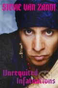 Kniha: Unrequited Infatuations (Stevie Van Zandt). White Rabbit, 2021