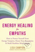 Kniha: Energy Healing for Empaths (Lisa Campion). New Harbinger Publications, 2021