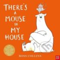 Kniha: There's a Mouse in My House (Ross Collins)