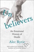 Kniha: Unbelievers (Alec Ryrie). William Collins, 2021