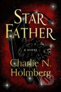 Kniha: Star Father (Charlie N. Holmberg). , 2022